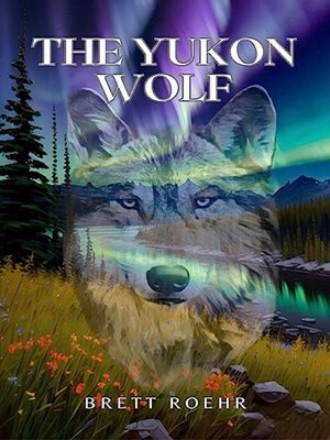 cover image of The Yukon Wolf